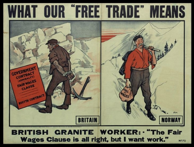 Plakat mit zwei Personen vor einem Berg- und Baumhintergrund, mit Text: "Was unser freier Handel bedeutet - britischer Granit Arbeiter - Die faire Lohnklausel ist in Ordnung, aber ich will Arbeit."