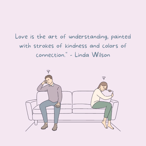 Eine Karikatur eines Mannes und einer Frau, die auf einer Couch sitzen und sich gegenseitig umarmen, mit dem Text "Liebe ist die Kunst des Verstehens, gemalt mit Strichen der Freundlichkeit und Farben der Verbindung - Linda Wilson" darüber.