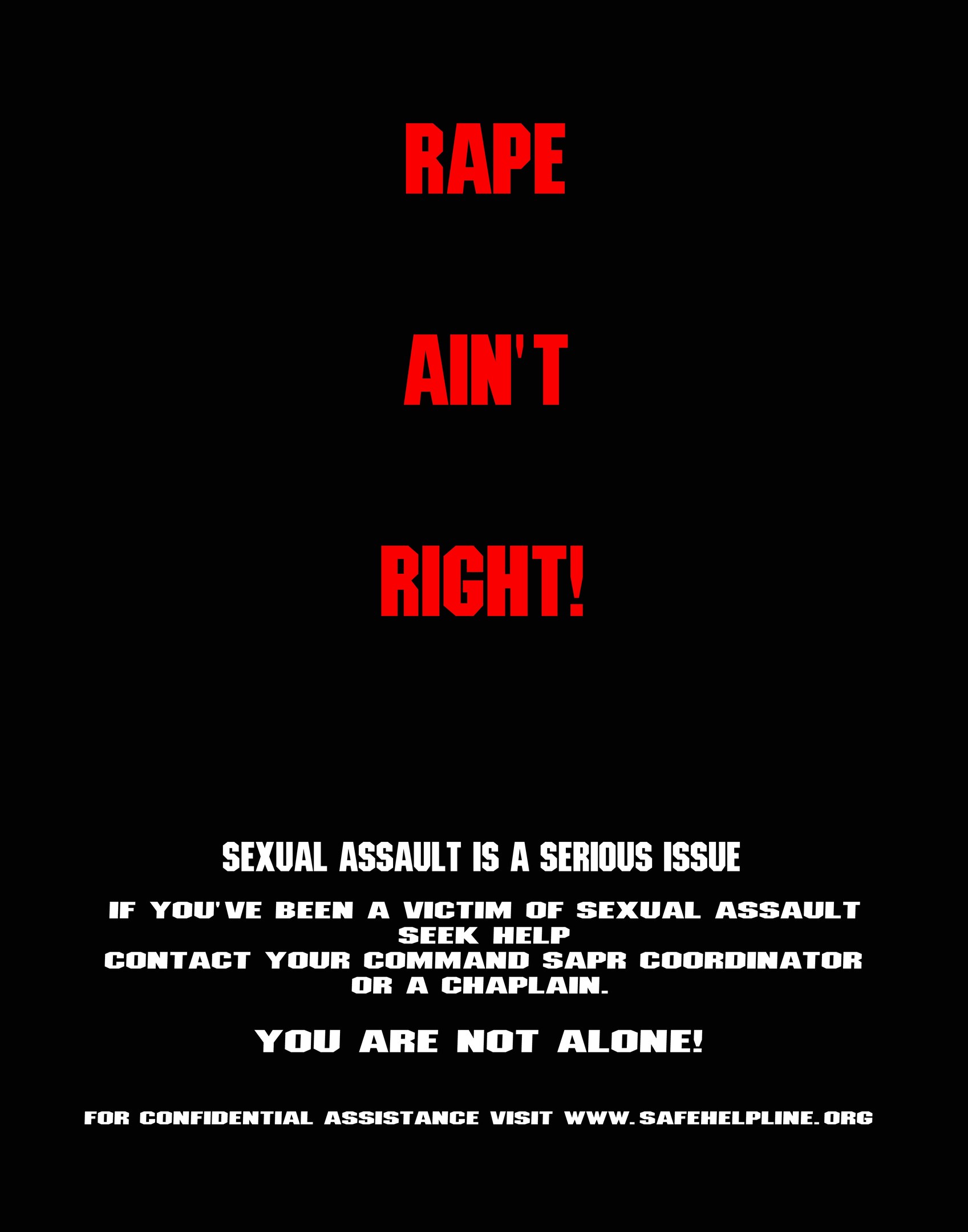 Plakat mit fetter schwarzer Schrift auf einem weißen Hintergrund, das 'Rape Ain't Right: Sexual Assault is a Serious Issue' verkündet, eingerahmt von einem schwarzen Rand.