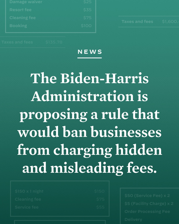 Plakat mit fettem schwarzem Text auf einem weißen Hintergrund, eingerahmt von einem schmalen schwarzen Rand, der besagt: "Die Biden-Harris-Regierung schlägt eine Regel vor, die es Unternehmen verbieten würde, versteckte und irreführende Gebühren zu erheben."